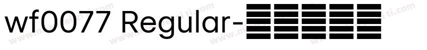 wf0077 Regular字体转换